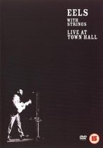 Eels - With Strings - Live At Town Hall