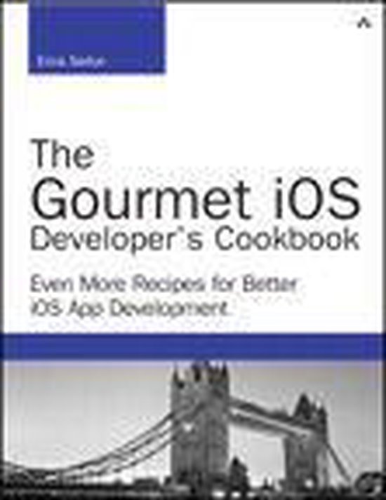 The Gourmet iOS Developer's Cookbook