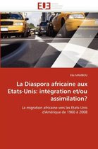 La Diaspora africaine aux Etats-Unis: intégration et/ou assimilation?