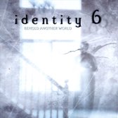 Identity 6