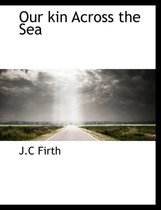 Our Kin Across the Sea