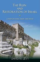 The Ruin and Restoration of Israel