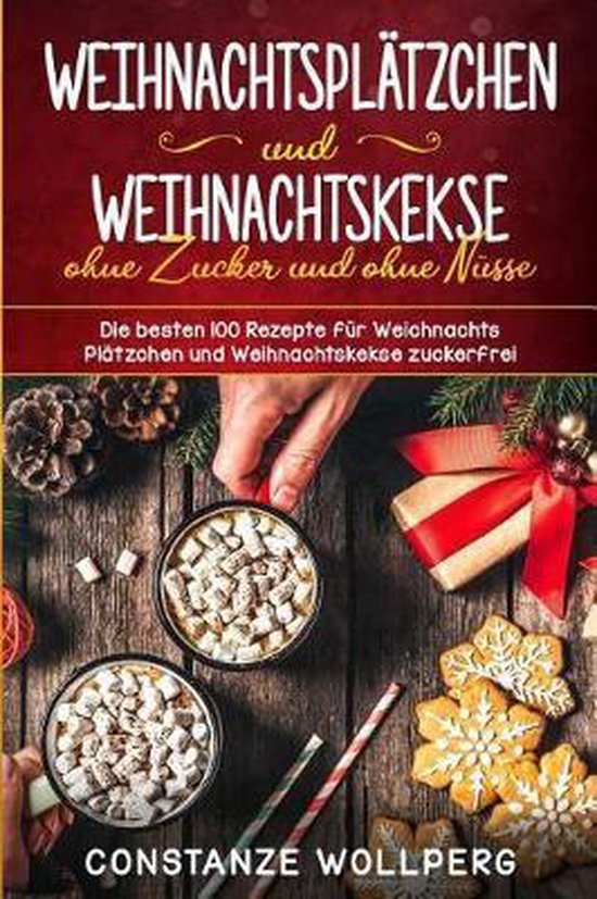 Weihnachtspl�tzchen und Weihnachtskekse ohne Zucker und oh ... - cover