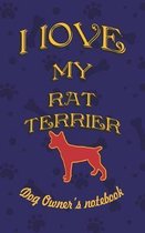 I Love My Rat Terrier - Dog Owner's Notebook