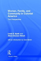 Women, Family and Community in Colonial America