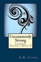 Uncommonly Strong