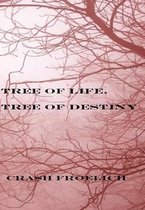 Tree of Life, Tree of Destiny