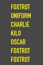 Foxtrot Uniform Charlie Kilo Oscar Foxtrot Foxtrot