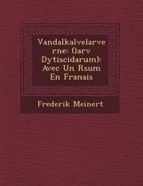 Vandalkalvelarverne