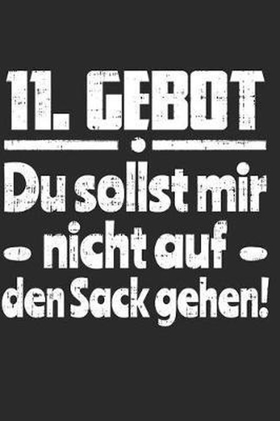 Du Mir Nicht Auf Den Sack Gehen Sollst 11. Gebot Du Sollst Mir Nicht Auf Den Sack Gehen!, Plimplom Notizbucher