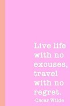 Live with No Excuses, Travel with No Regret