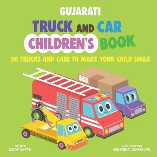 Gujarati Truck and Car Children's Book, Roan White 9781721642816 Boeken