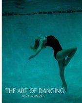 The Art of Dancing by Alex Linares