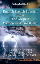 Parallel Bible Halseth English 830 - English French Spanish Bible - The Gospels - Matthew, Mark, Luke & John
