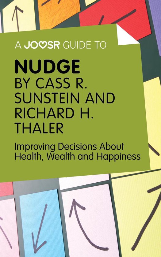 A Joosr Guide to… Nudge by Richard Thaler and Cass Sunstei ... - cover