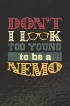 Don't I Look Too Young To Be A Nemo