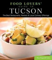 Food Lovers' Series - Food Lovers' Guide to® Tucson