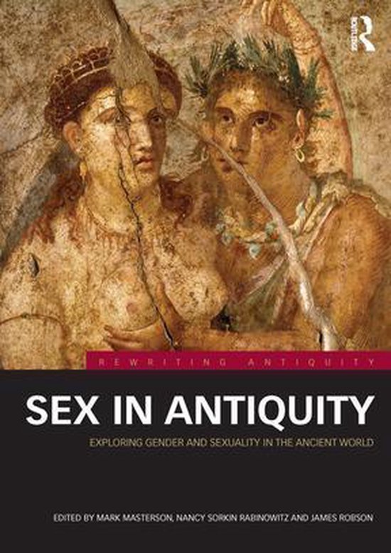 Rewriting Antiquity - Sex in Antiquity - cover