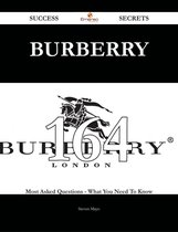 Boekomslag van 'Burberry 164 Success Secrets - 164 Most Asked Questions On Burberry - What You Need To Know'