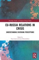 Routledge Studies in European Foreign Policy- EU-Russia Relations in Crisis