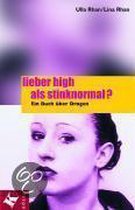 Lieber High Als Stinknormal?