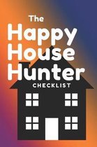 The Happy House Hunter Checklist