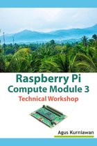 Raspberry Pi Compute Module 3 Technical Workshop