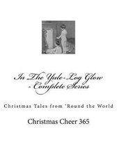 In The Yule-Log Glow - Complete Series