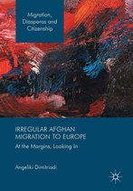Migration, Diasporas and Citizenship - Irregular Afghan Migration to Europe