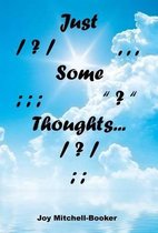 Just Some Thoughts