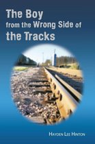 The Boy from the Wrong Side of the Tracks