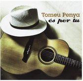Tomeu Penya - Es Per Tu (CD)