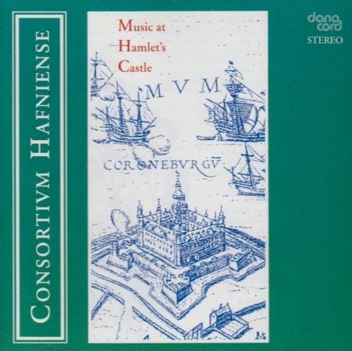 Music at Hamlet's Castle / Consortium Hafniense