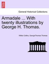 Armadale ... with Twenty Illustrations by George H. Thomas. Vol. II