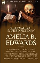 The Collected Supernatural and Weird Fiction of Amelia B. Edwards