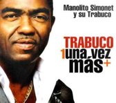 Manolito Simonet Y Su Trabuco - Trubuco Una Vez Mas