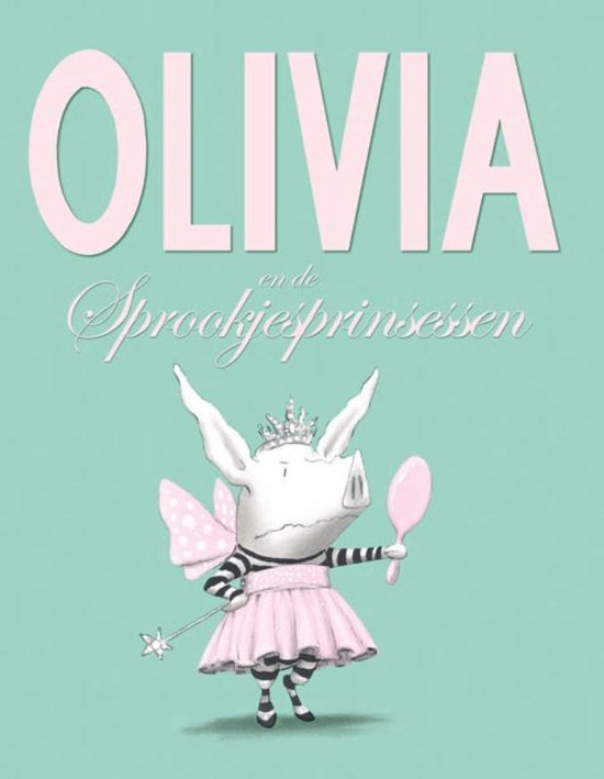 Olivia en de sprookjesprinsessen, Ian Falconer | 9789047613015 | Boeken |  bol.com
