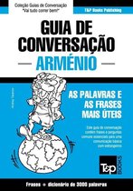 Guia de Conversação Português-Arménio e vocabulário temático 3000 palavras