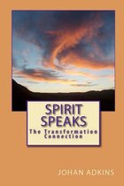 Spirit Speaks - The Transformation Connection