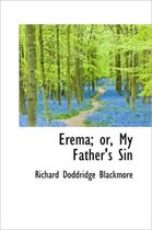 Erema; Or, My Father's Sin