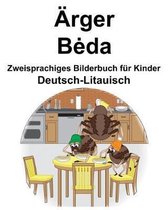 Deutsch-Litauisch rger/Beda Zweisprachiges Bilderbuch f r Kinder