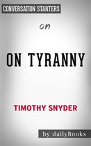 On Tyranny: Twenty Lessons from the Twentieth Century by Timothy Snyder Conversation Starters