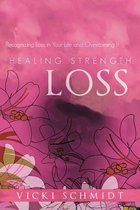 Healing Strength: Loss