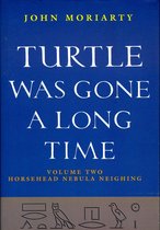 Turtle Was Gone a Long Time Volume 2