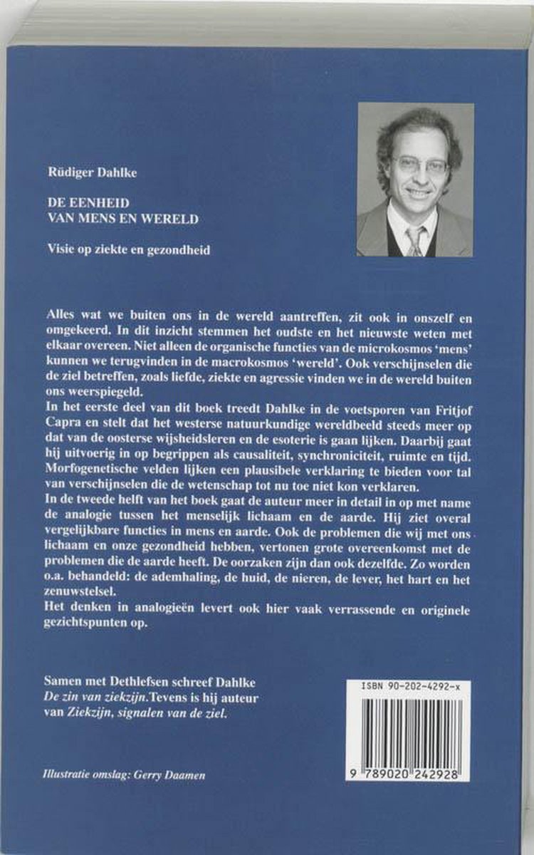 Rüdiger Dahlke, De Eenheid Van Mens En Wereld, Visie op ziekte en gezondheid. Een portret van de auteur.
