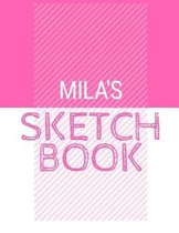 Mila's Sketchbook: Personalized names sketchbook with name