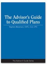 The Advisor's Guide to Qualified Plans