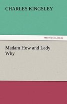 Madam How and Lady Why