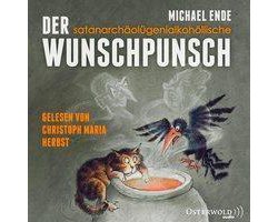 Der satanarchäolügenialkohöllische Wunschpunsch