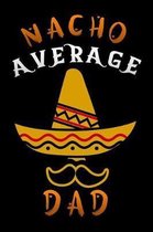 nacho average dad